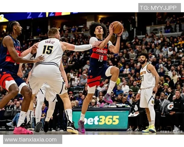 球星领衔，奇才力克篮网成功晋级